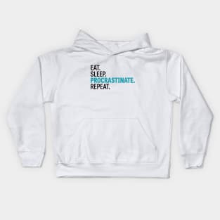 Eat. Sleep. Procrastinate. Repeat. Kids Hoodie